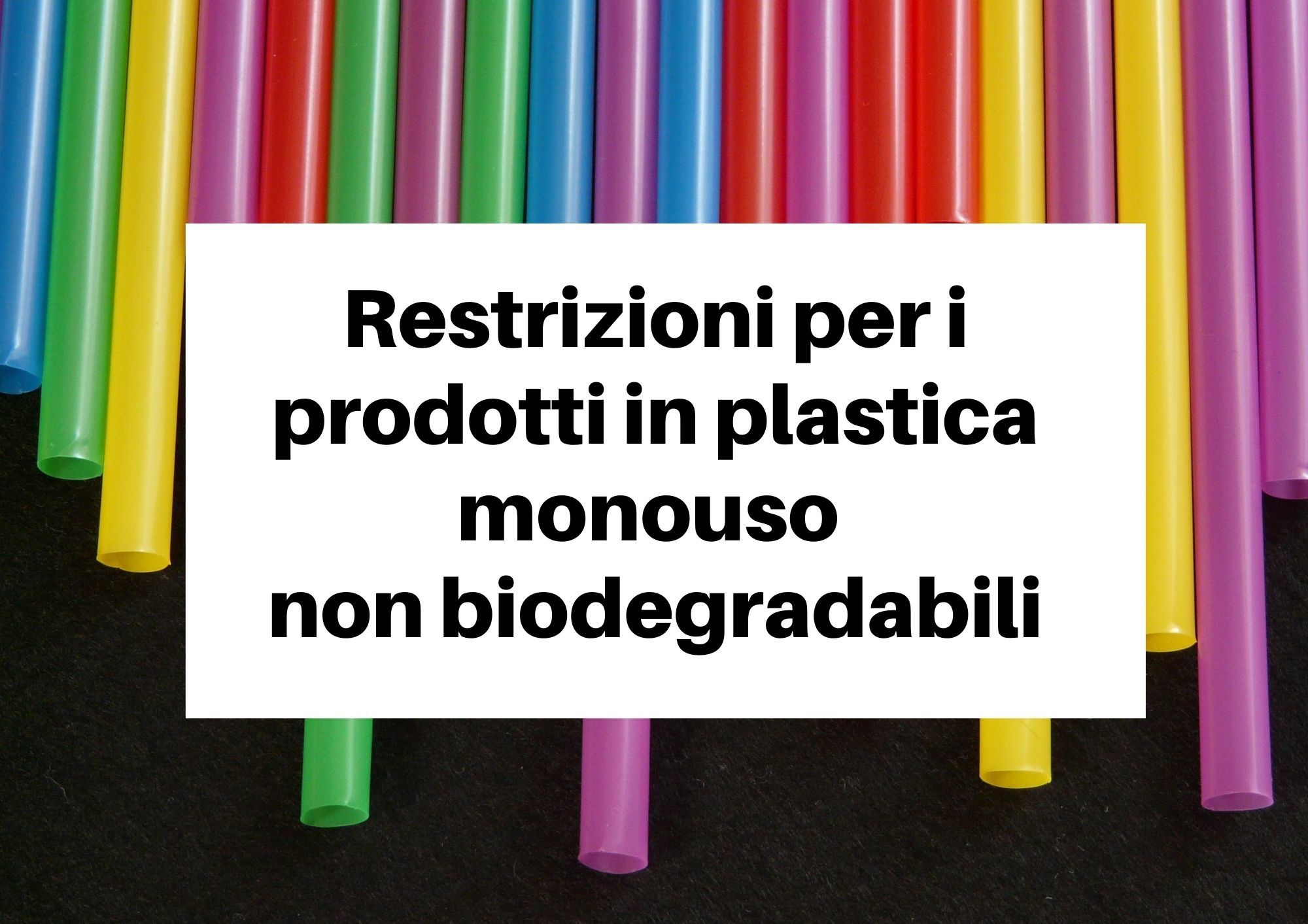 Restrizioni per i prodotti in plastica monouso non biodegradabili -  Confcommercio Ascom Faenza